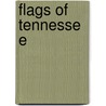 Flags Of Tennessee door Devereaux D. Cannon