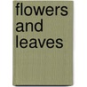 Flowers And Leaves door A.A. Hoskin