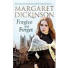 Forgive And Forget by Margaret Dickinson