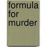 Formula for Murder by Diana Orgain