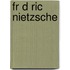 Fr D Ric Nietzsche