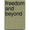 Freedom And Beyond door John Holt