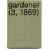 Gardener (3, 1869)