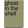 Ghost in the Shell door Robert A. Sobieszek