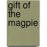 Gift of the Magpie by Janeen Mason