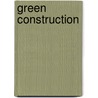 Green Construction door Malinda Miller