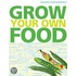 Grow Your Own Food