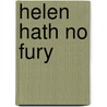 Helen Hath No Fury door Gillian Roberts
