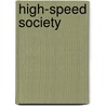 High-Speed Society door William E. Scheuerman