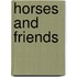 Horses And Friends