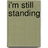 I'm Still Standing