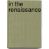 In the Renaissance