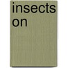 Insects on by Connie Zakowski