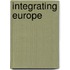 Integrating Europe