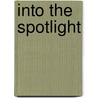 Into the Spotlight door Erin Falligant