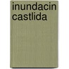 Inundacin Castlida door Sor Juana InéS. De La Cruz