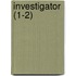 Investigator (1-2)