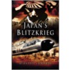 Japan's Blitzkrieg by Captain Bernard Edwards