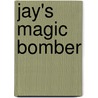 Jay's Magic Bomber door Shepherd Moss