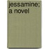Jessamine; A Novel