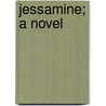 Jessamine; A Novel door Marion Harland