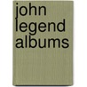 John Legend Albums door Not Available