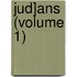 Jud]ans (Volume 1)