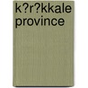 K?r?kkale Province door Not Available