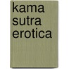 Kama Sutra Erotica by Anne Hooper