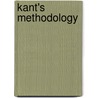 Kant's Methodology by Charles P. Bigger