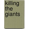 Killing The Giants door Jeff Bennington