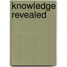 Knowledge Revealed door Sara M. Millard