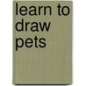 Learn to Draw Pets door Walter Foster Creative Team