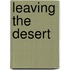 Leaving The Desert
