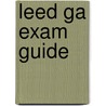 Leed Ga Exam Guide door Gang Chen
