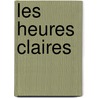 Les Heures Claires by Emile Verhaeren