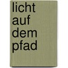 Licht auf dem Pfad door Mabel Collins