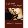 Life With An Angel door Johnson Michael