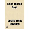 Linda and the Boys door Cecilia Selby Lowndes