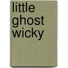 Little Ghost Wicky by Yokococo