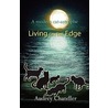Living On The Edge door Audrey Chandler