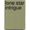 Lone Star Intrigue door Debra White Smith