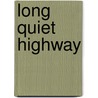 Long Quiet Highway door Natalie Naimark-Goldberg