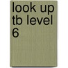 Look Up Tb Level 6 door Onbekend