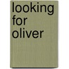 Looking For Oliver by Marianne Hancock