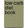 Low-Carb Diet Book door Elaine Gardner