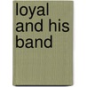 Loyal and His Band door Onbekend
