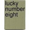 Lucky Number Eight door Christopher Lino
