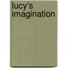 Lucy's Imagination door LaJuana Donnelly Delaney