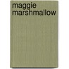 Maggie Marshmallow door John R. Middleton